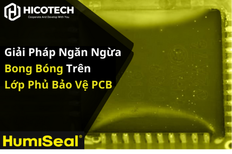 Giải pháp hiệu quả để ngăn ngừa bong bóng trên lớp phủ bảo vệ PCB 