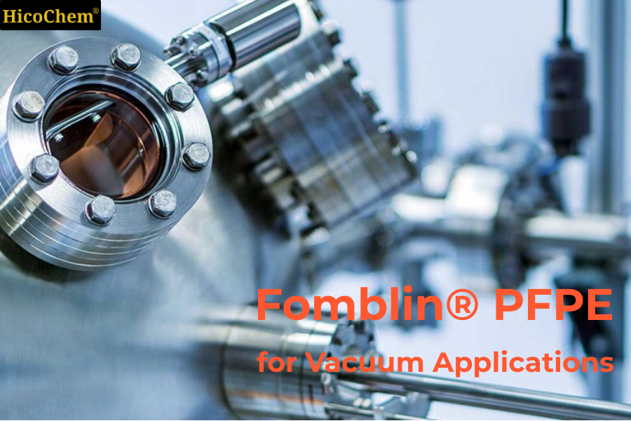 Fomblin® PFPE Lubricants for Vacuum Applications - Reliable Solutions for Extreme Conditions
