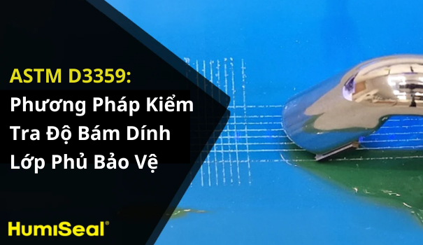 ASTM D3359: Kiểm tra độ bám dính cho lớp phủ bảo vệ